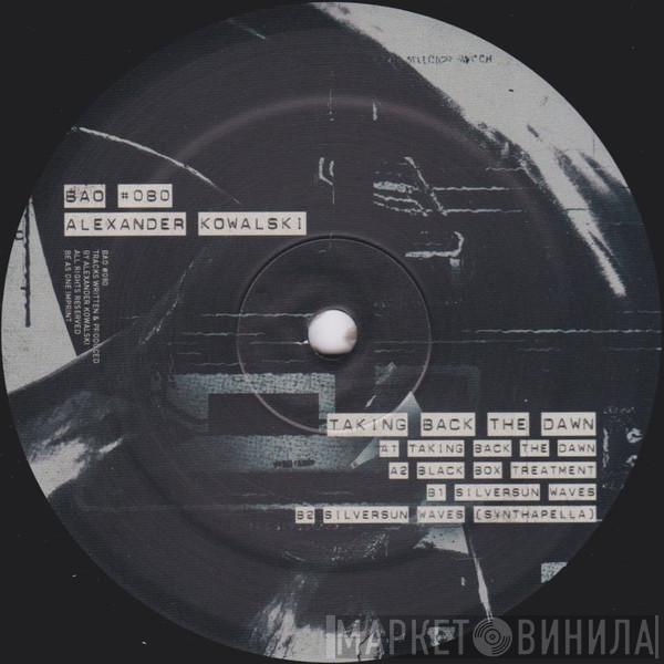 Alexander Kowalski - Taking Back The Dawn