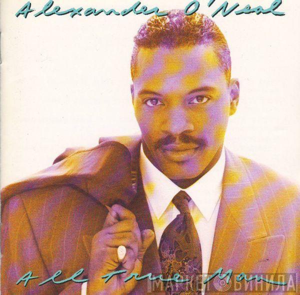  Alexander O'Neal  - All True Man