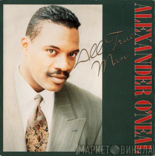 Alexander O'Neal - All True Man