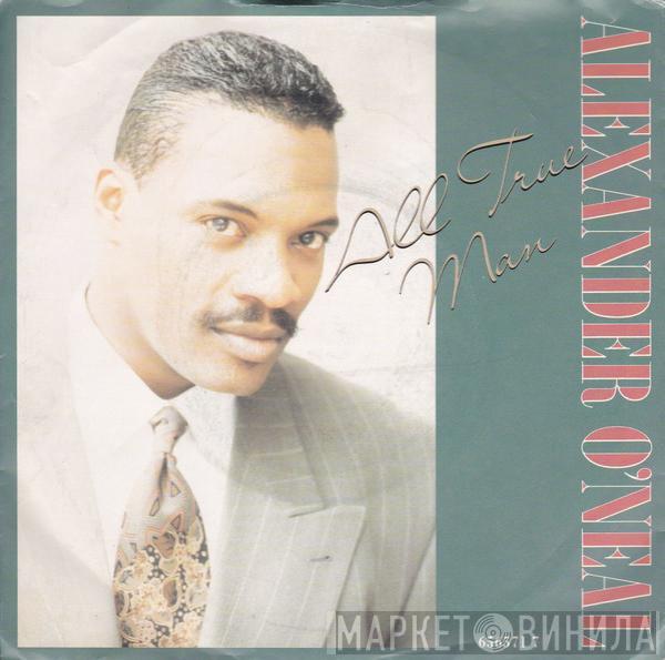 Alexander O'Neal - All True Man