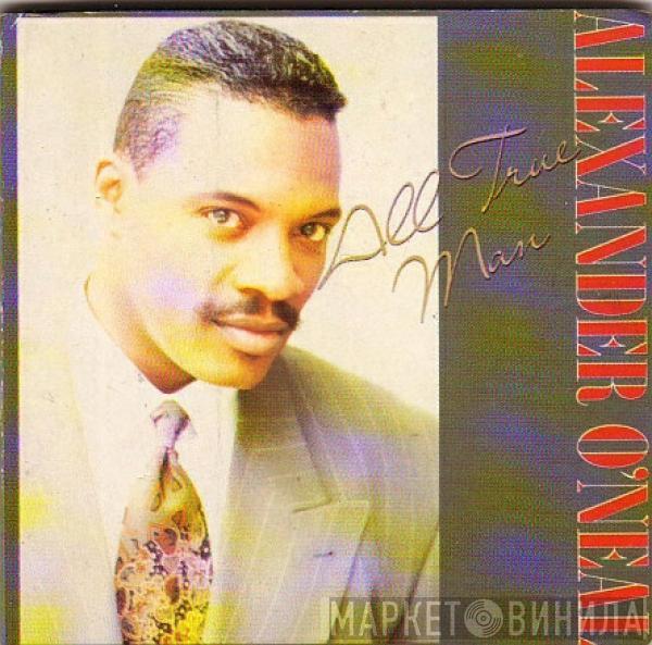  Alexander O'Neal  - All True Man
