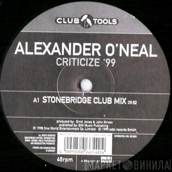  Alexander O'Neal  - Criticize '99