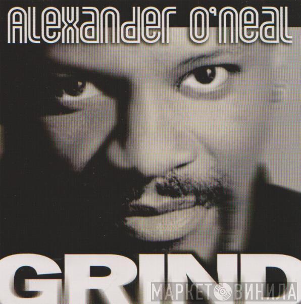  Alexander O'Neal  - Grind