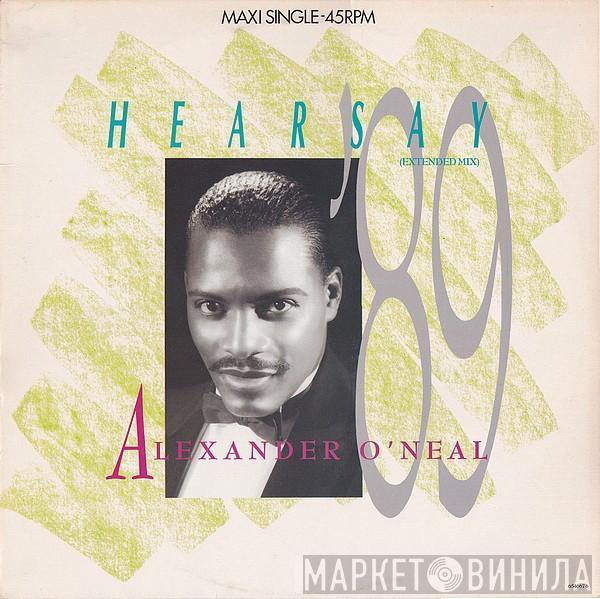 Alexander O'Neal - Hearsay '89 (Extended Mix)