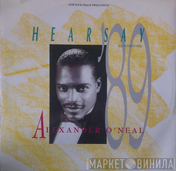 Alexander O'Neal - Hearsay '89 (Extended Mix)