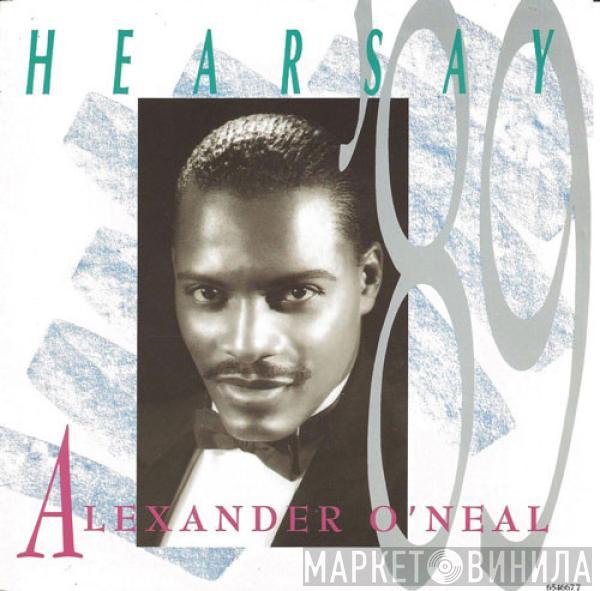 Alexander O'Neal - Hearsay '89