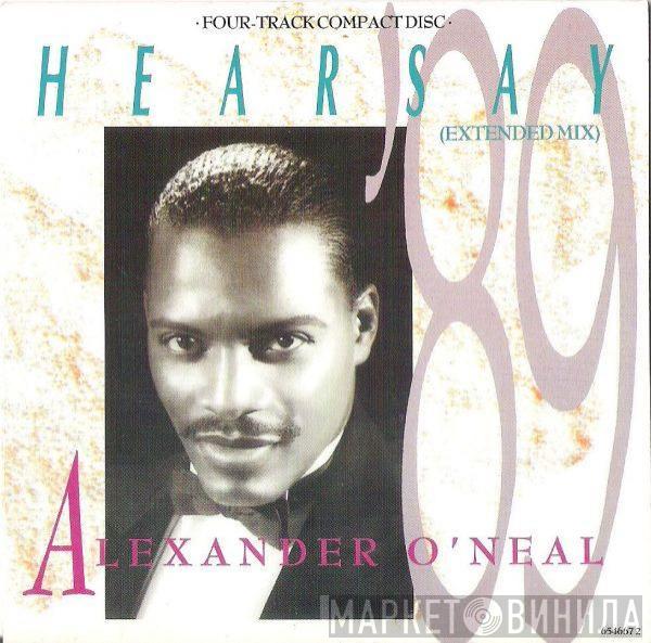  Alexander O'Neal  - Hearsay '89