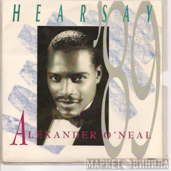  Alexander O'Neal  - Hearsay '89