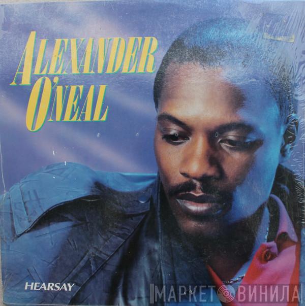 Alexander O'Neal  - Hearsay