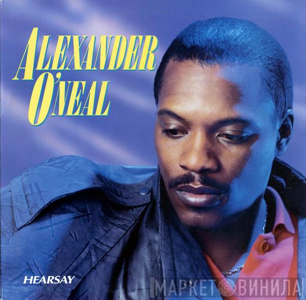  Alexander O'Neal  - Hearsay