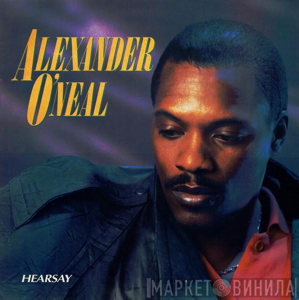  Alexander O'Neal  - Hearsay