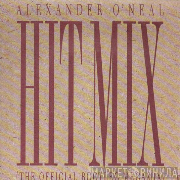 Alexander O'Neal - Hitmix (The Official Bootleg Megamix)