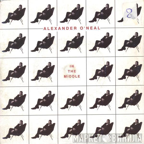  Alexander O'Neal  - In The Middle