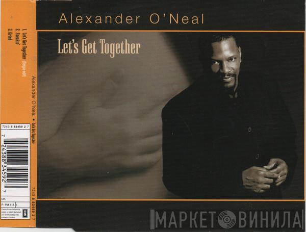  Alexander O'Neal  - Let's Get Together