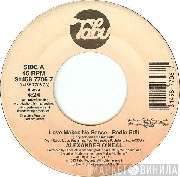  Alexander O'Neal  - Love Makes No Sense