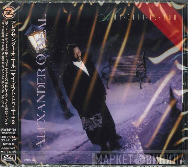  Alexander O'Neal  - My Gift To You