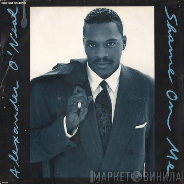 Alexander O'Neal - Shame On Me