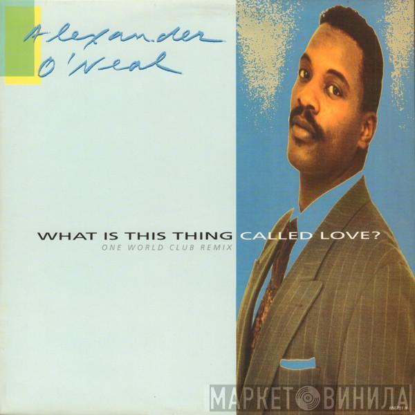 Alexander O'Neal - What Is This Thing Called Love?