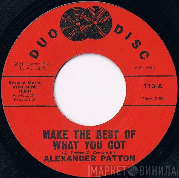 Alexander Patton - Make The Best Of What You Got