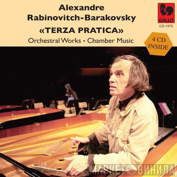  Alexander Rabinovitch  - «Terza Pratica» Orchestral Works • Chamber Music