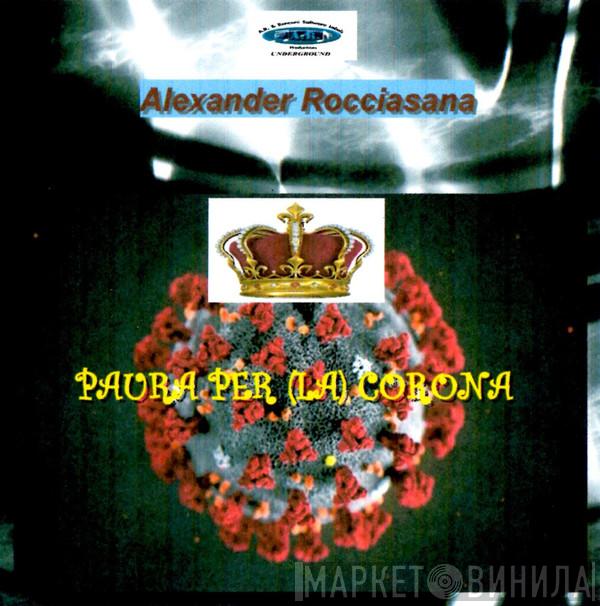  Alexander Rocciasana  - Paura Per (La) Corona