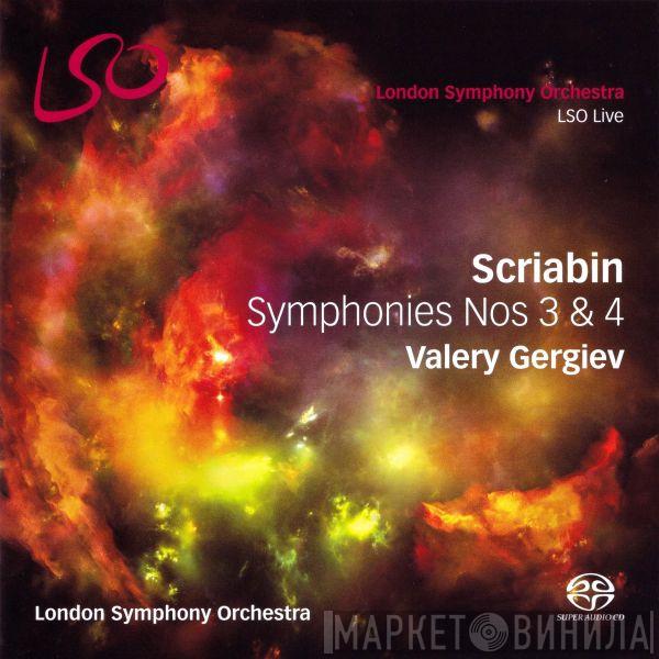 - Alexander Scriabine , Valery Gergiev  The London Symphony Orchestra  - Symphonies Nos 3 & 4