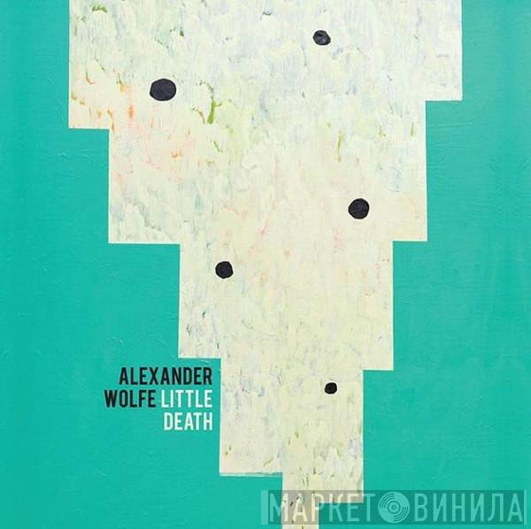 Alexander Wolfe - Little Death