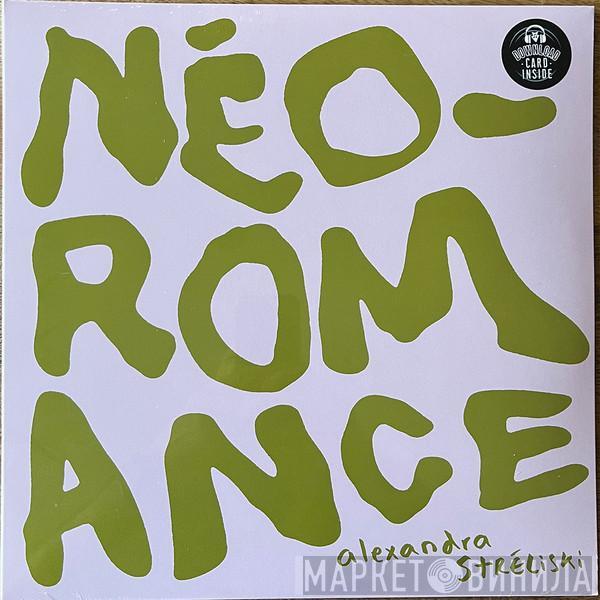  Alexandra Stréliski  - Néo-Romance