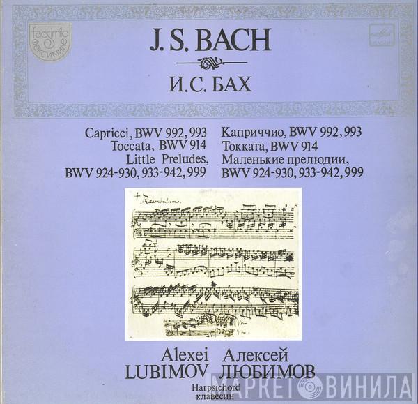 , Alexei Lubimov  Johann Sebastian Bach  - J. S. Bach