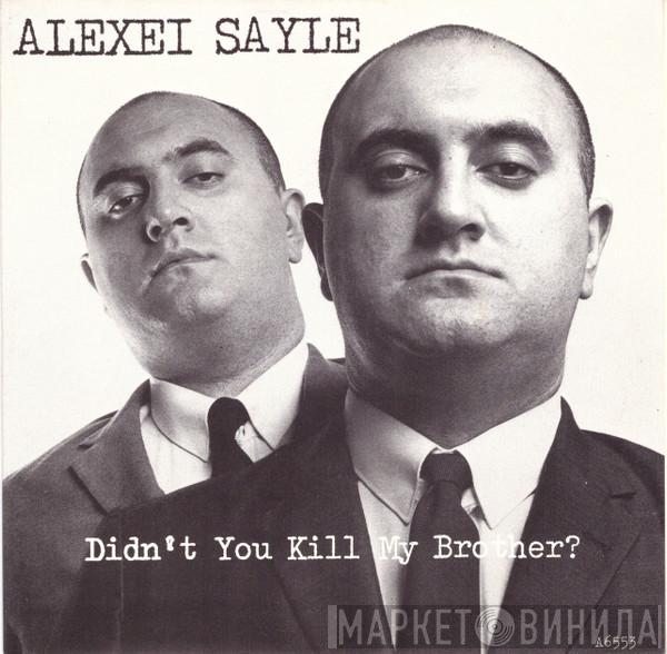 Alexei Sayle - Didn't You Kill My Brother?