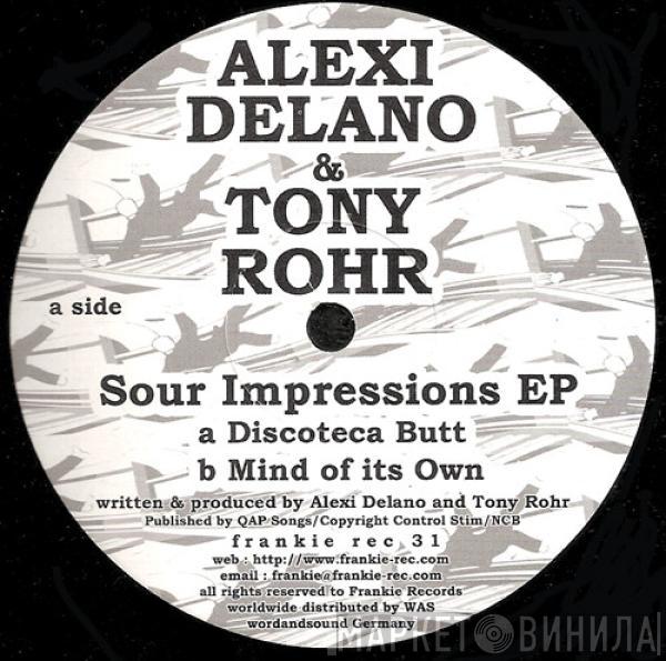 Alexi Delano, Tony Rohr - Sour Impressions EP