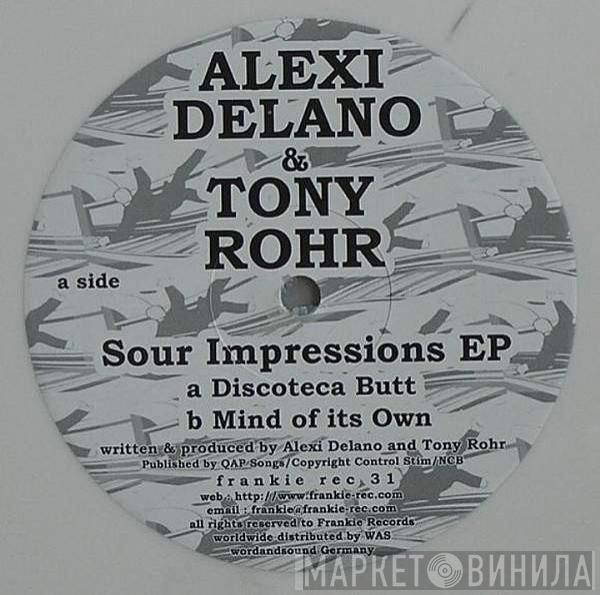 Alexi Delano, Tony Rohr - Sour Impressions EP