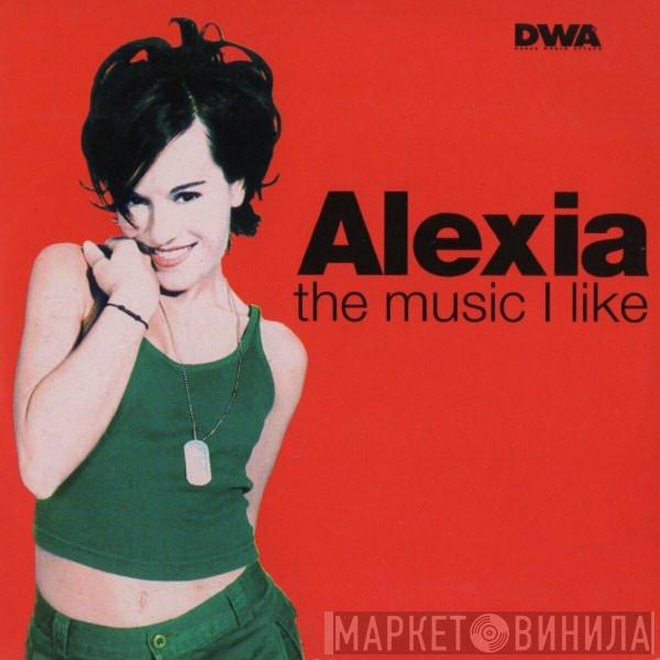  Alexia  - The Music I Like