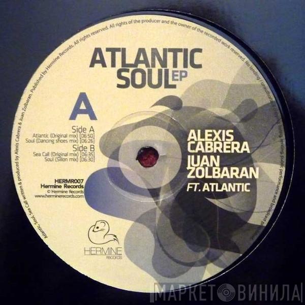 Alexis Cabrera, Juan Zolbaran, Atlantic  - Atlantic Soul EP