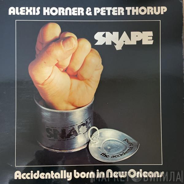 Alexis Korner, Peter Thorup, Snape - Accidentally Born In New Orleans