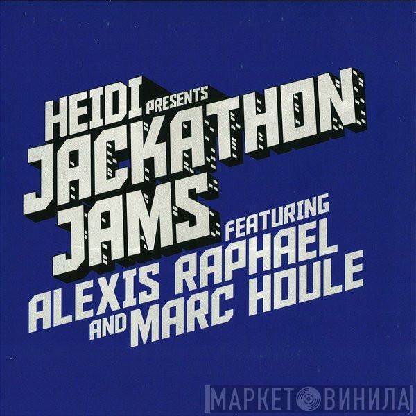 Alexis Raphael - Heidi Presents Jackathon Jams