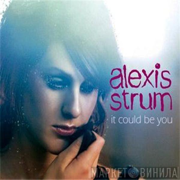 Alexis Strum - It Could Be You