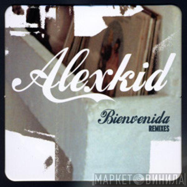 Alexkid - Bienvenida (Remixes)