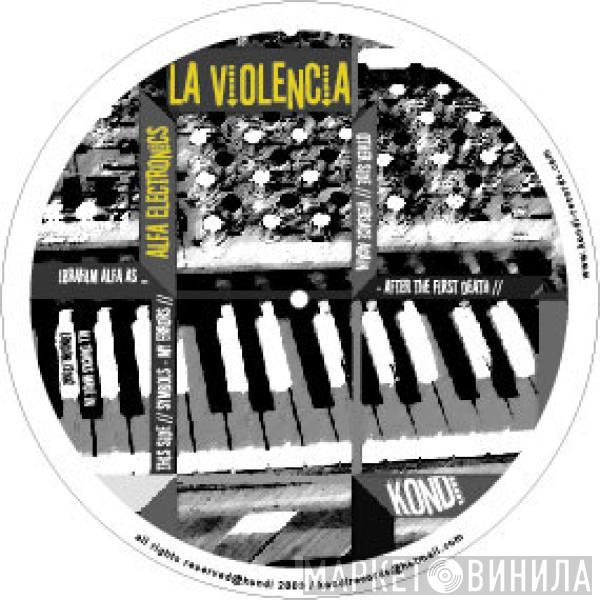 Alfa Electronics - La Violencia