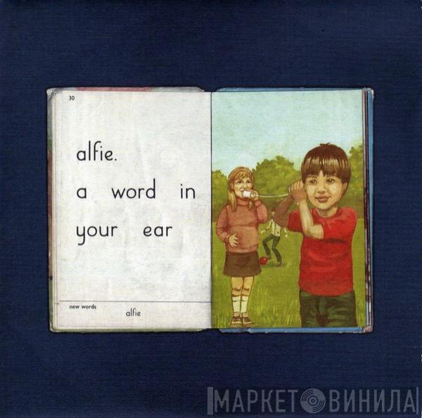 Alfie - A Word In Your Ear