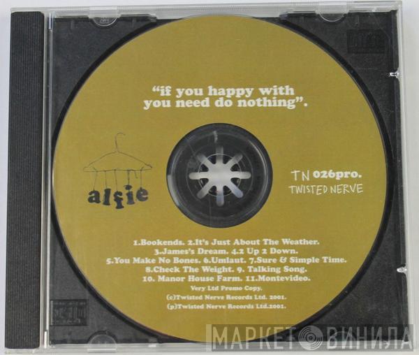Alfie - If You Happy With You Need Do Nothing