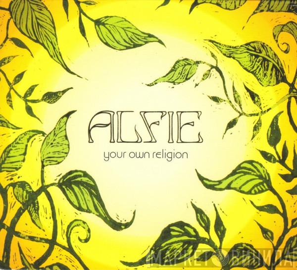 Alfie - Your Own Religion