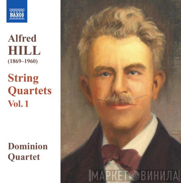 Alfred Hill , Dominion Quartet - String Quartets Vol. 1