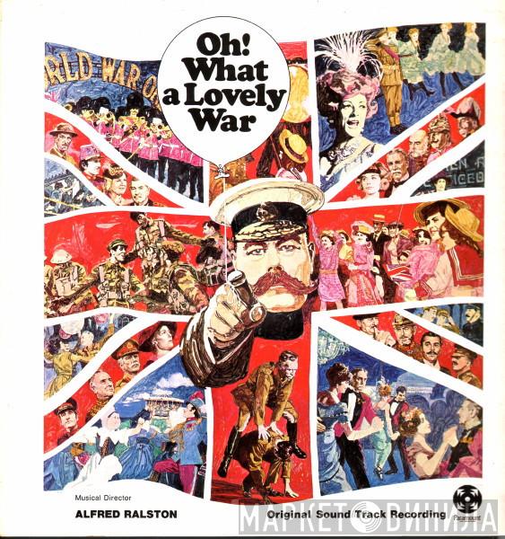 Alfred Ralston - Oh! What A Lovely War (Original Soundtrack Recording)