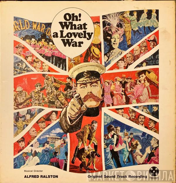 Alfred Ralston - Oh! What A Lovely War (Original Soundtrack Recording)