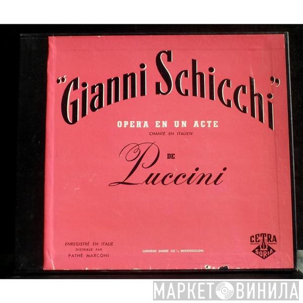 , Alfredo Simonetto , Giuseppe Taddei , Grete Rapisardi-Savio , Agnese Dubbini , Giuseppe Savio , Gino Del Signore , Renza Ferrari , Pier Luigi Latinucci , Fernando Corena , Alberto Albertini , Liana Avogadro , Franco Calabrese , Carlo Bacci , Mario Fanti  Orchestra Sinfonica Di Torino Della RAI  - Gianni Schicchi : Opera in One Act