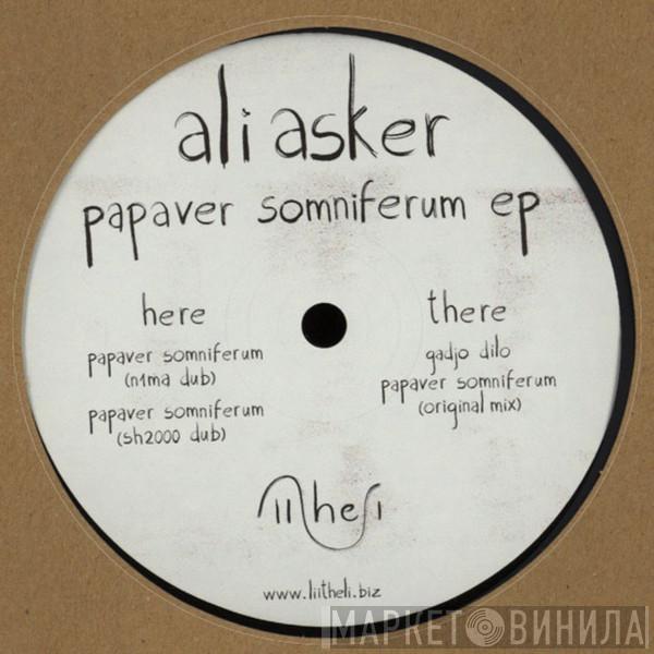 Ali Asker  - Papaver Somniferum Ep