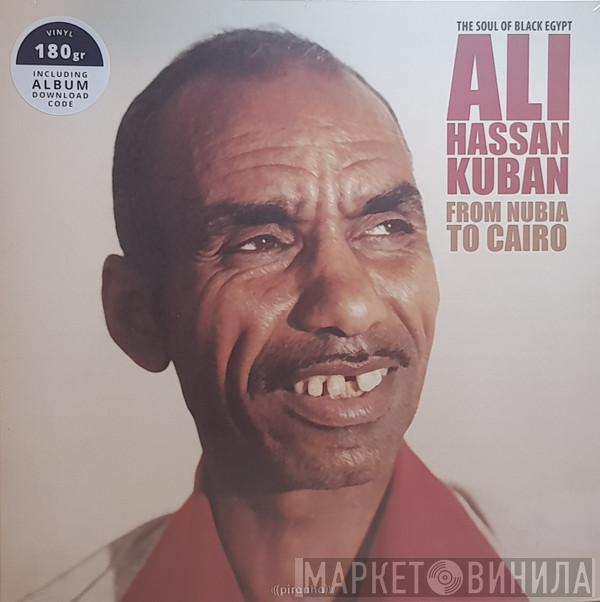 Ali Hassan Kuban - From Nubia To Cairo