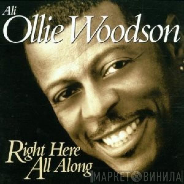 Ali-Ollie Woodson - Right Here All Along