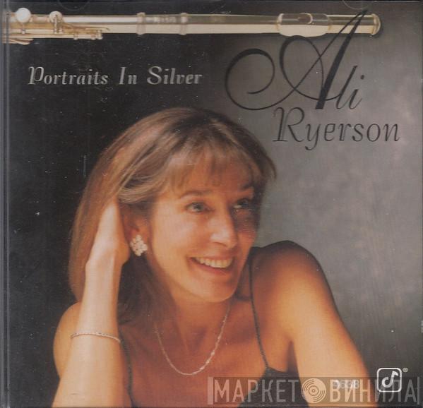 Ali Ryerson - Portraits In Silver
